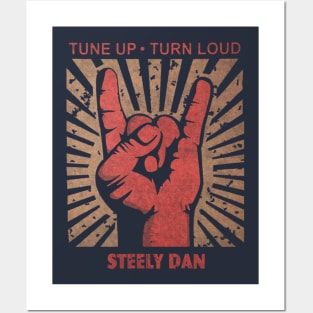 Tune up . Turn loud Steely Dan Posters and Art